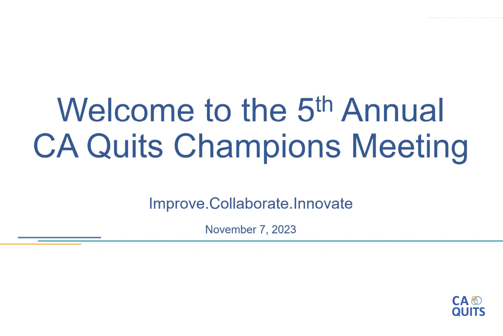 Title slide of the 5th Annual CA Quits Champions Meeting, “Improve. Collaborate. Innovate,” dated November 7, 2023, with CA Quits logo.