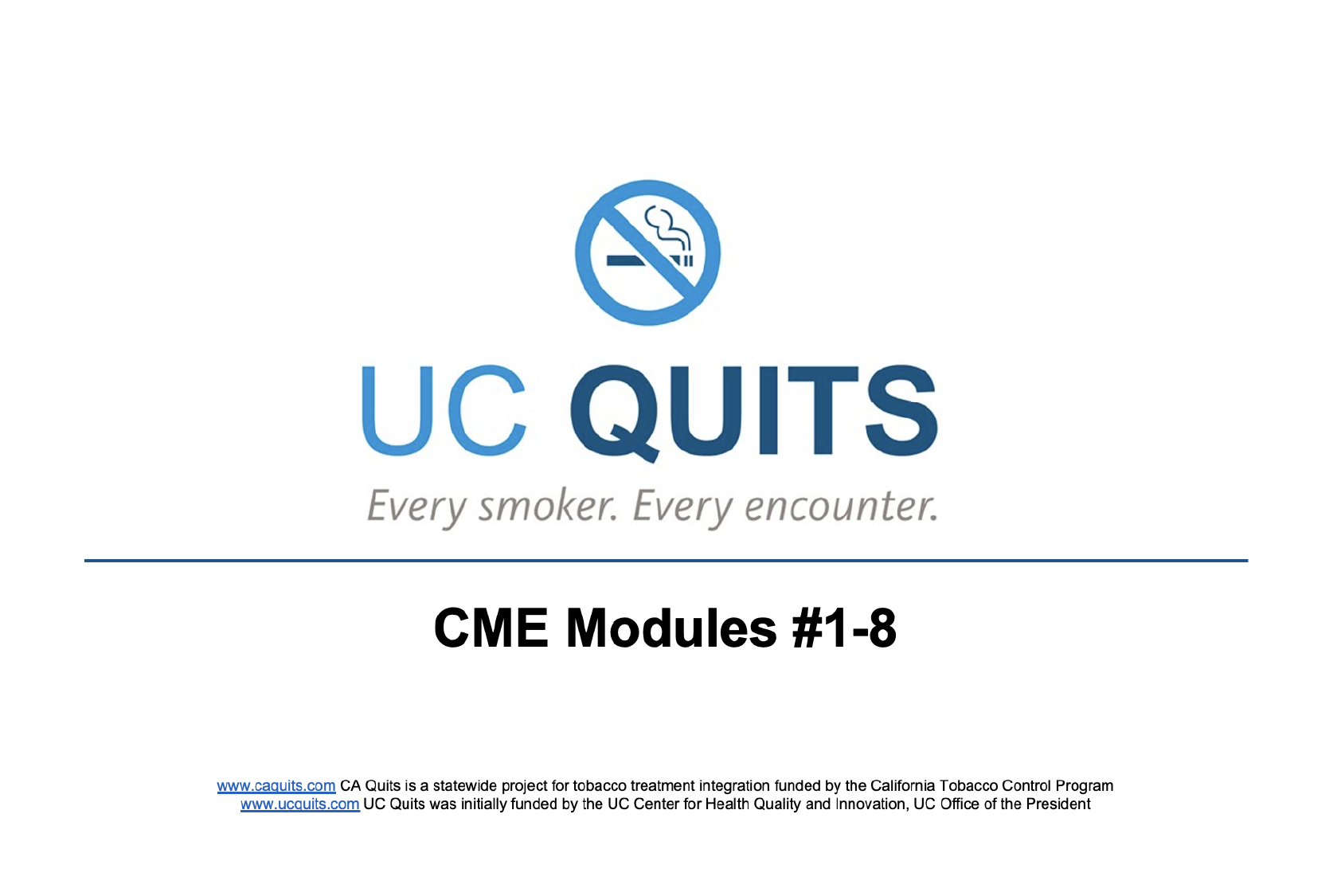 UC Quits logo with tagline “Every smoker. Every encounter.” and text “CME Modules #1–8.”